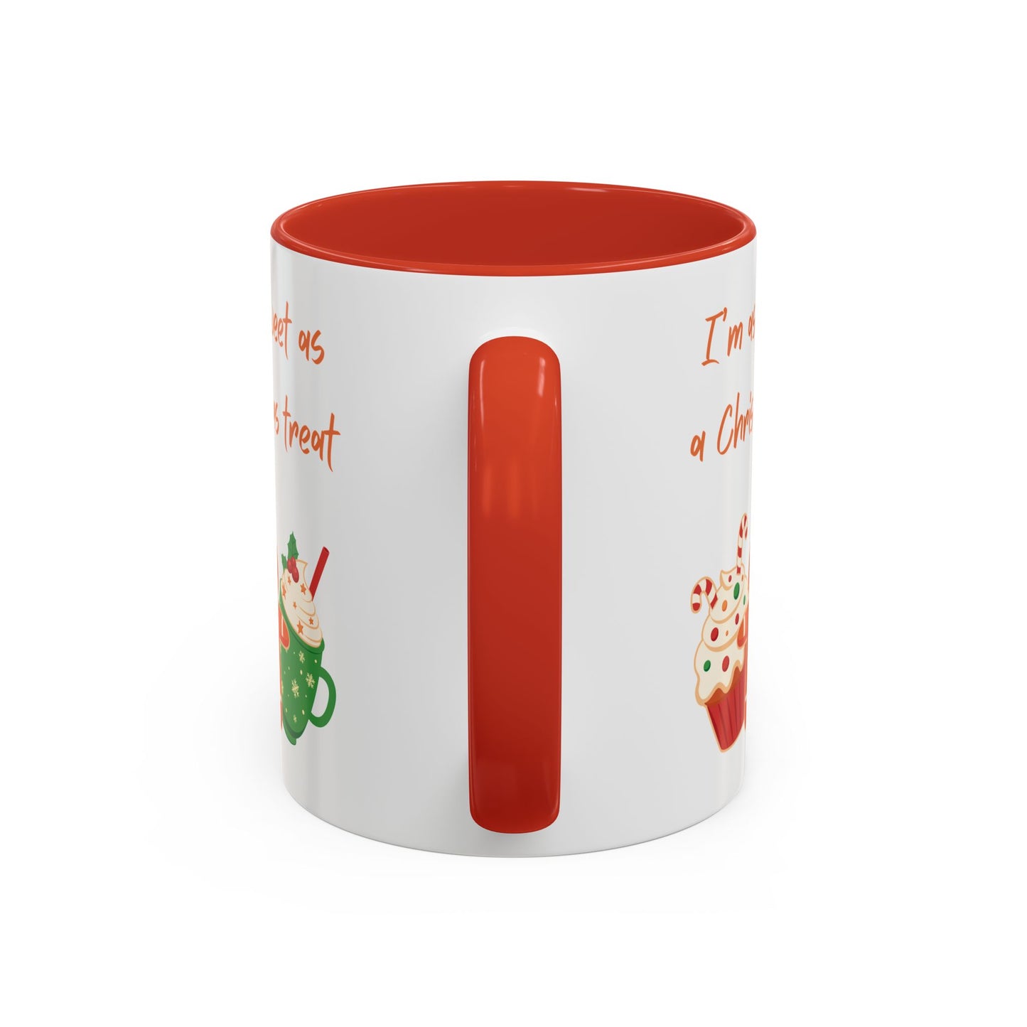 “I’m as sweet as a Christmas treat” Christmas Coffee Cup