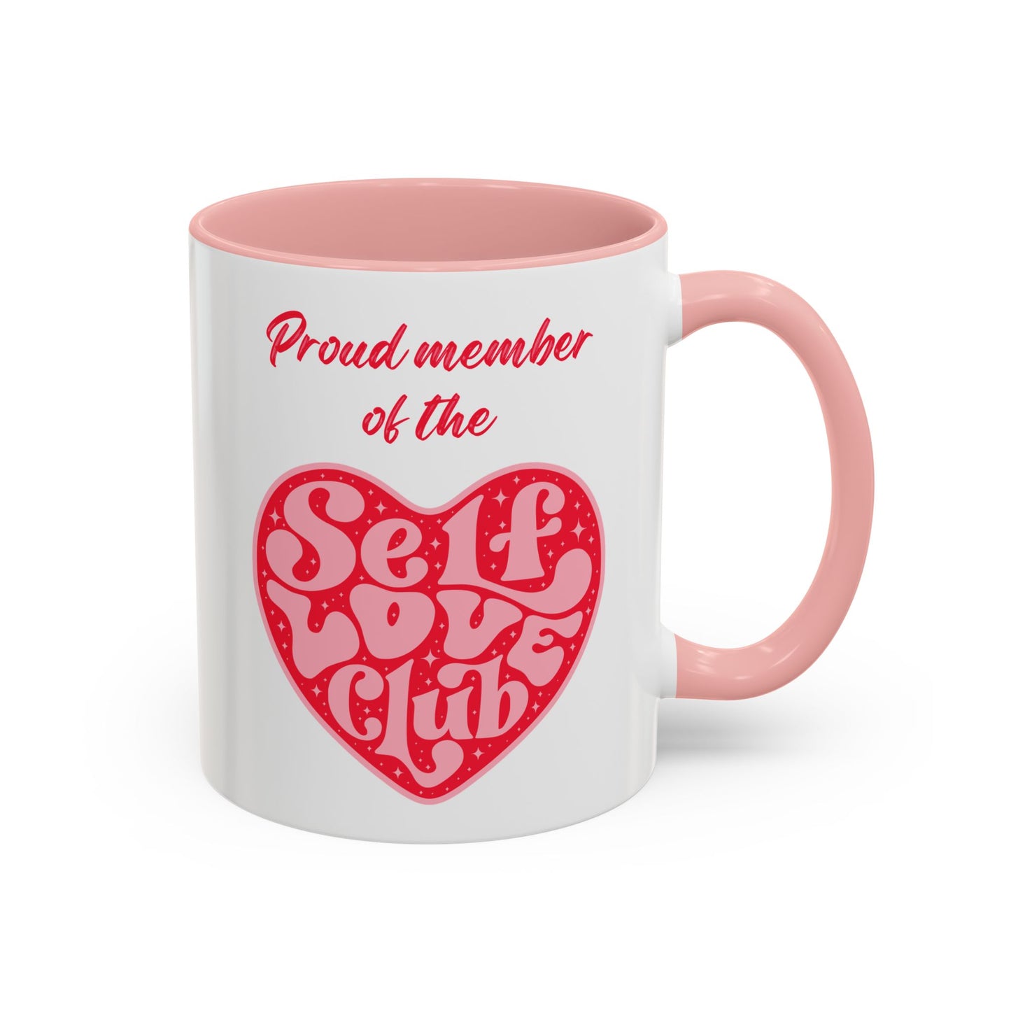 Proud Member of the Self Love Club Accent Coffee Mug