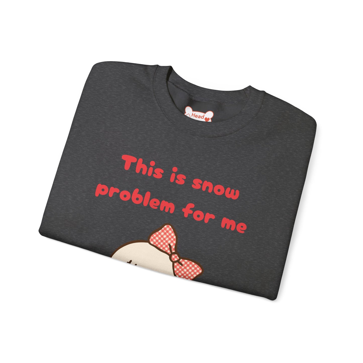 This is Snow Problem For Me Sweatshirt — Cute Snowman Winter Crewneck