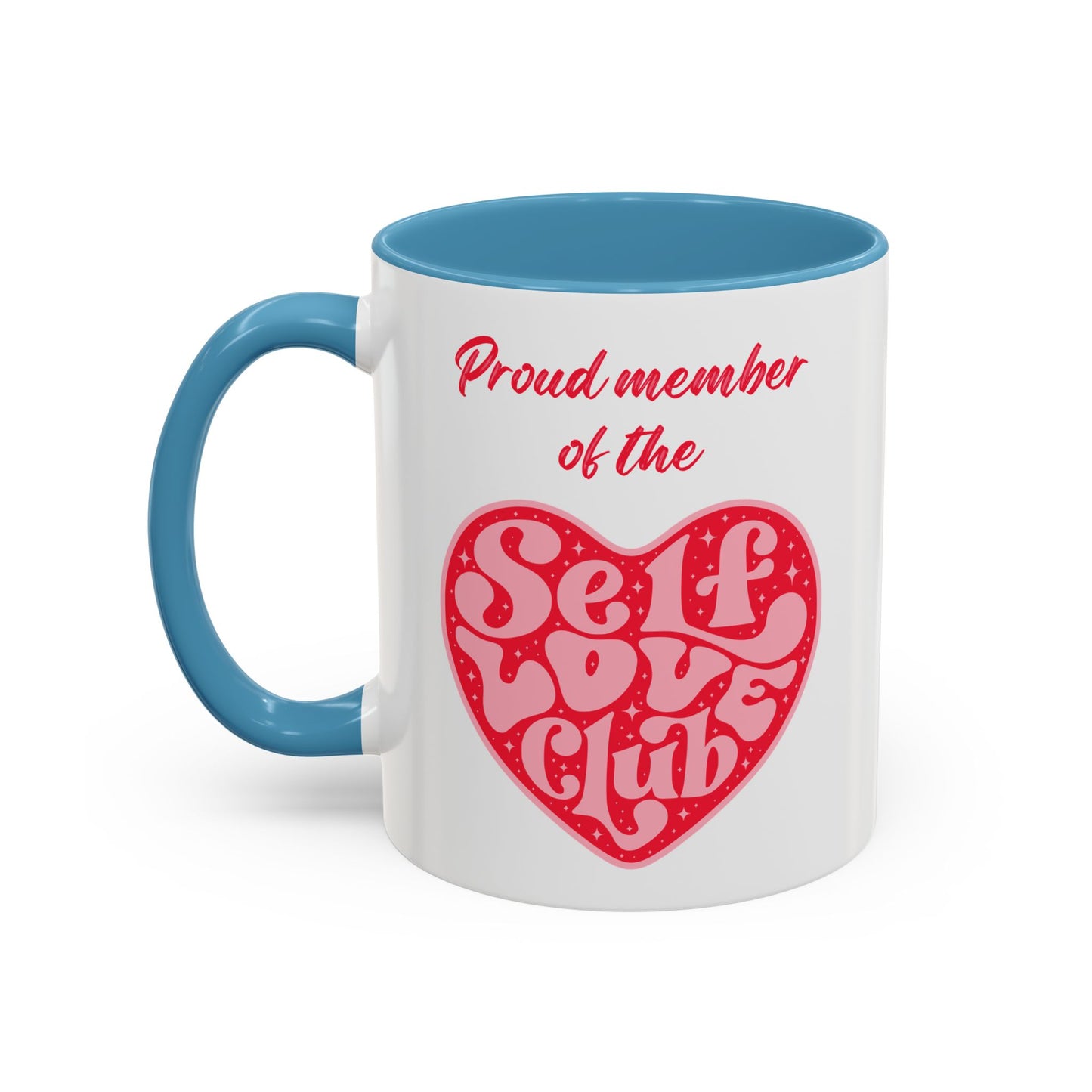 Proud Member of the Self Love Club Accent Coffee Mug