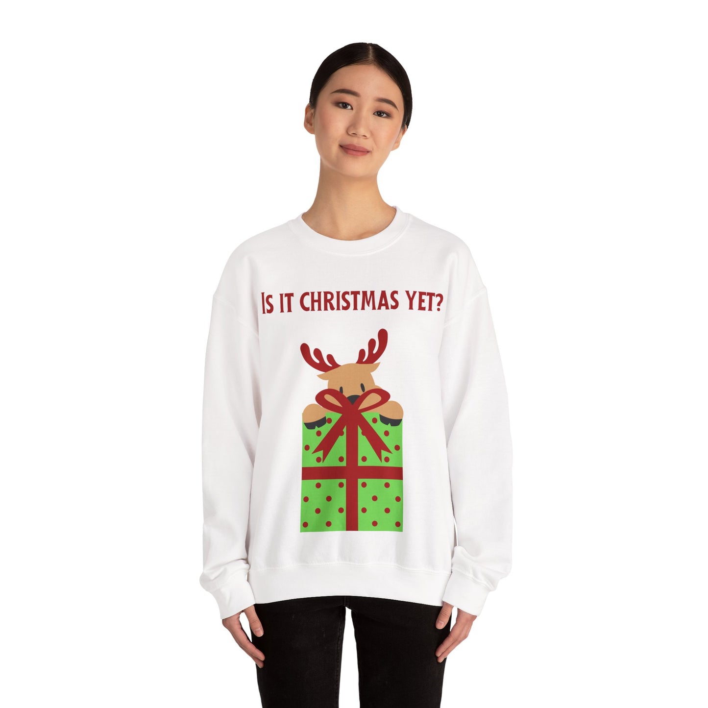 "Is It Christmas Yet?" Holiday Reindeer Sweatshirt