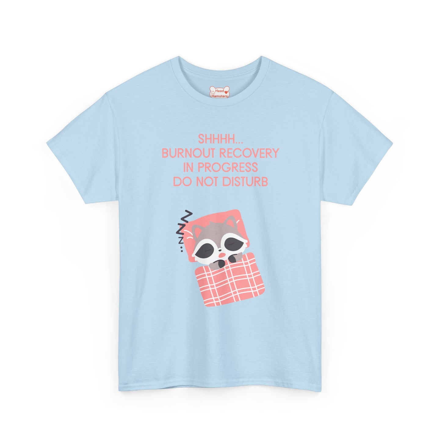 Burnout Recovery In Progress, Do Not Disturb - Unisex Cotton T-Shirt