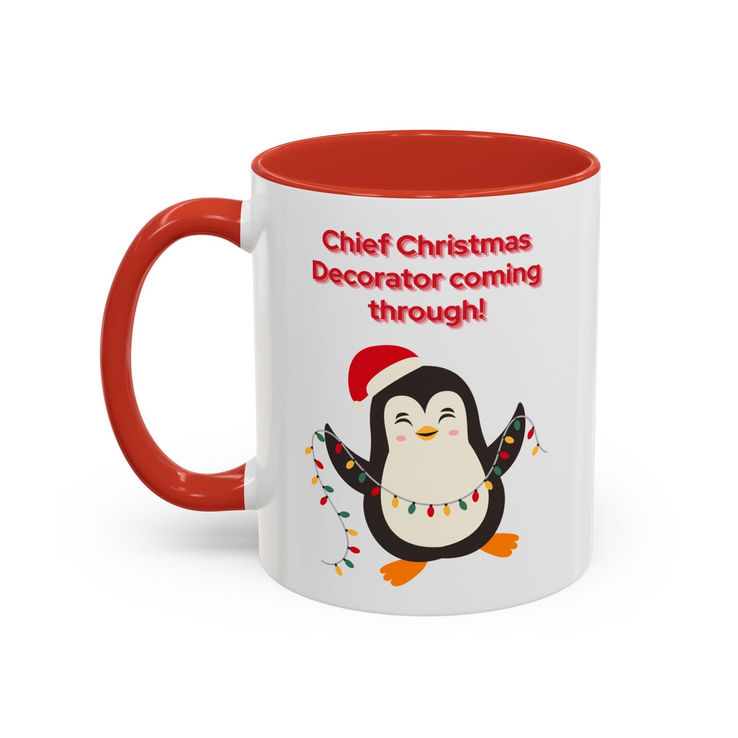 "Chief Christmas Decorator Coming Through!" Christmas Coffee Mug