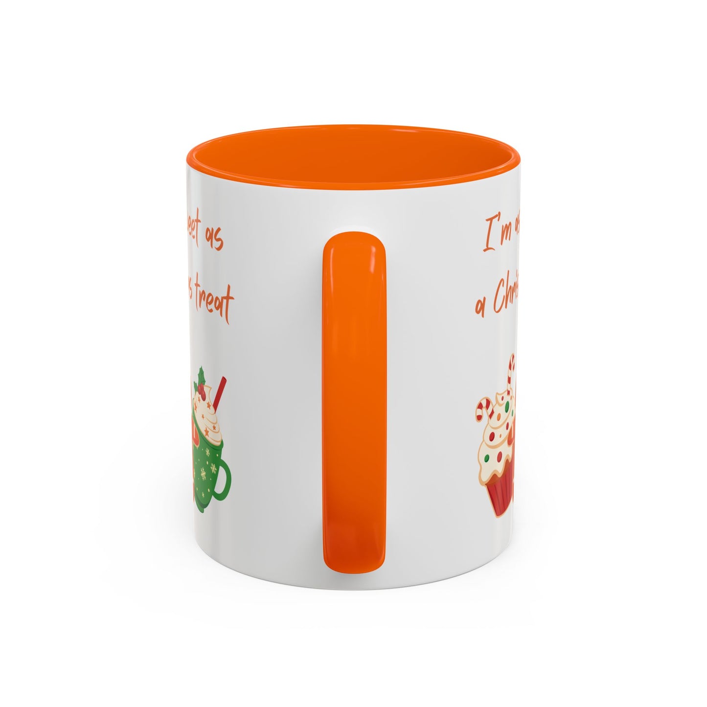 “I’m as sweet as a Christmas treat” Christmas Coffee Cup