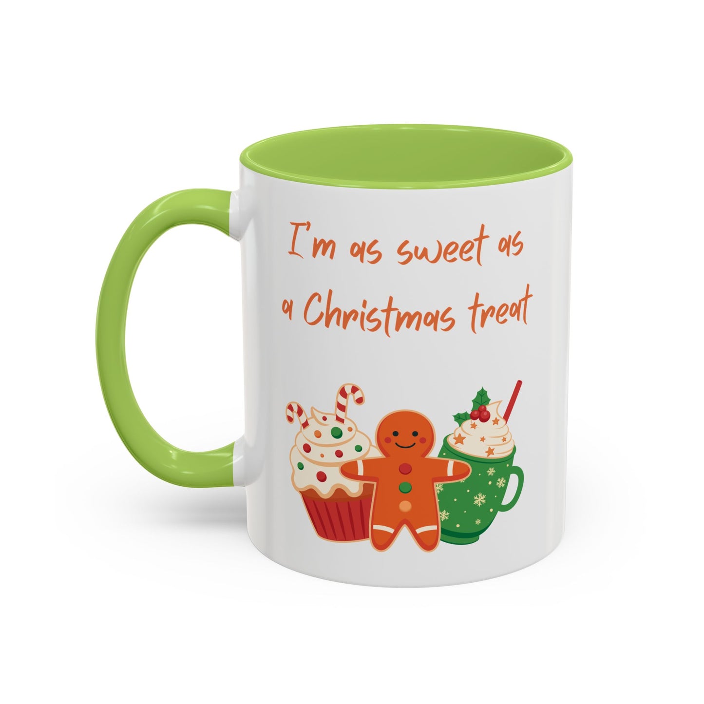 “I’m as sweet as a Christmas treat” Christmas Coffee Cup