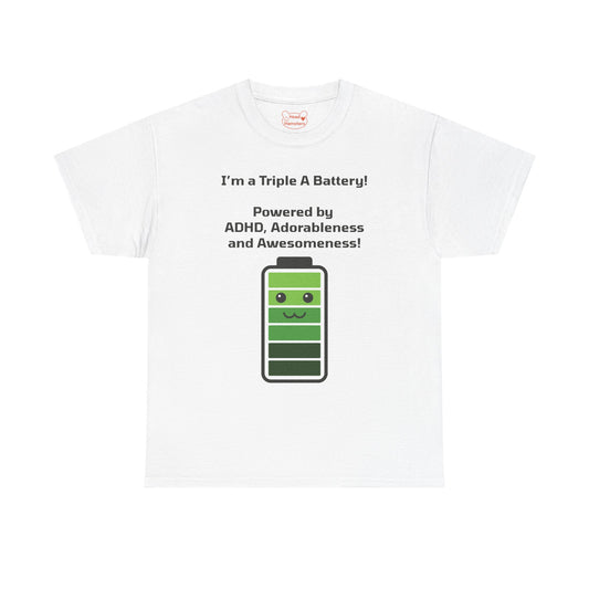 Triple A Battery: ADHD, Adorableness and Awesomeness - Unisex Cotton T-Shirt