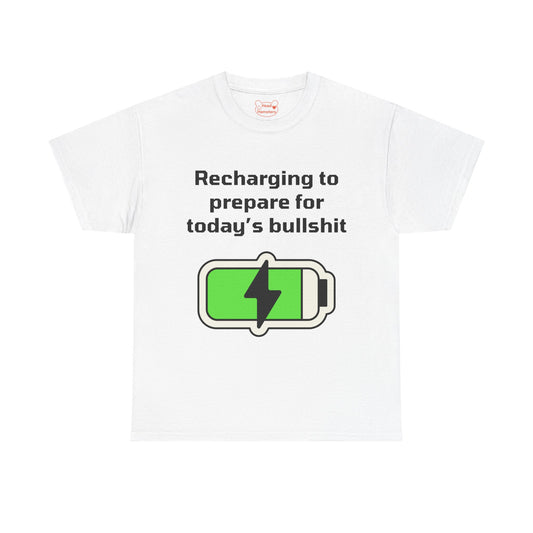 Recharging to prepare for today's bullshit - Unisex Cotton T-Shirt