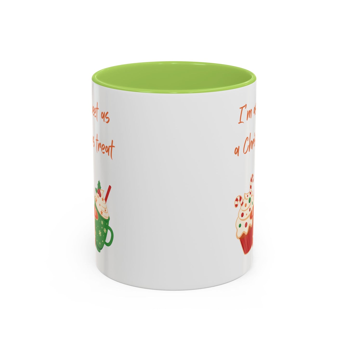 “I’m as sweet as a Christmas treat” Christmas Coffee Cup