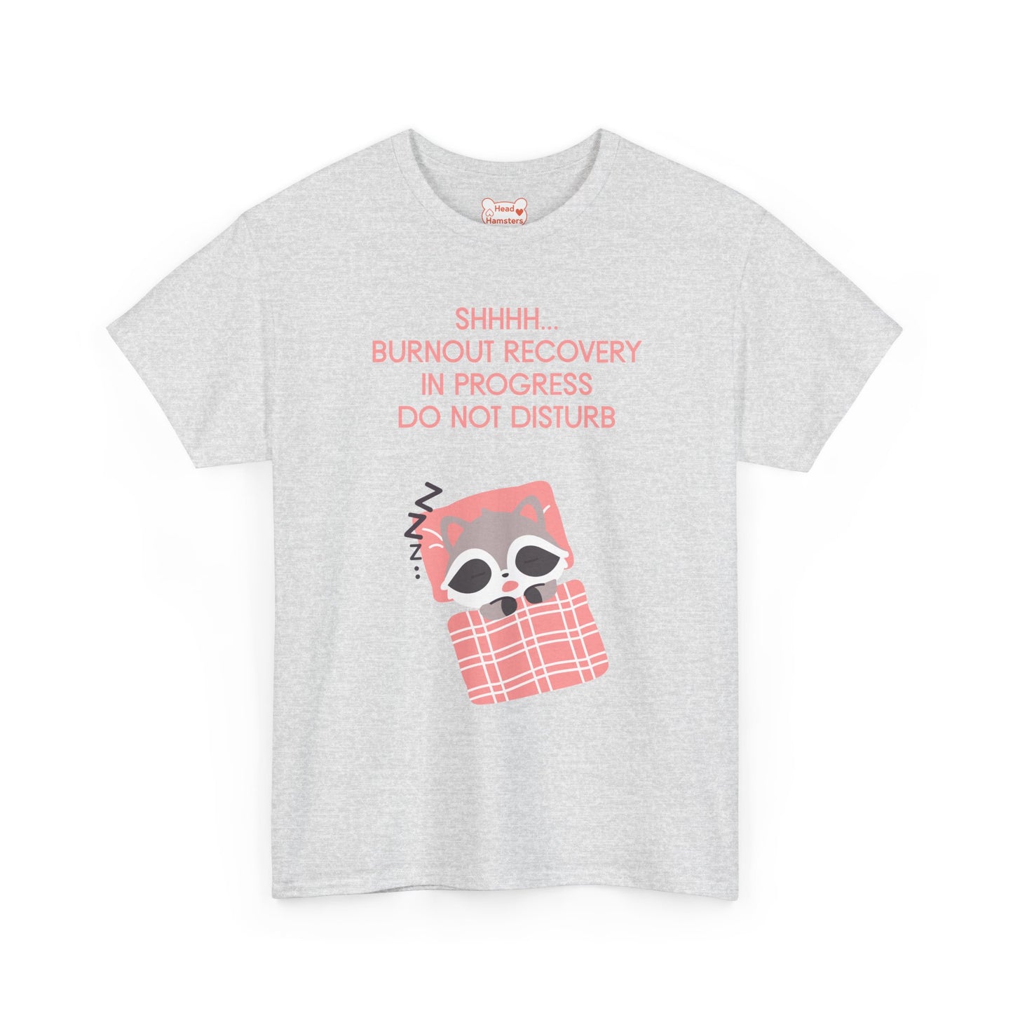 Burnout Recovery In Progress, Do Not Disturb - Unisex Cotton T-Shirt