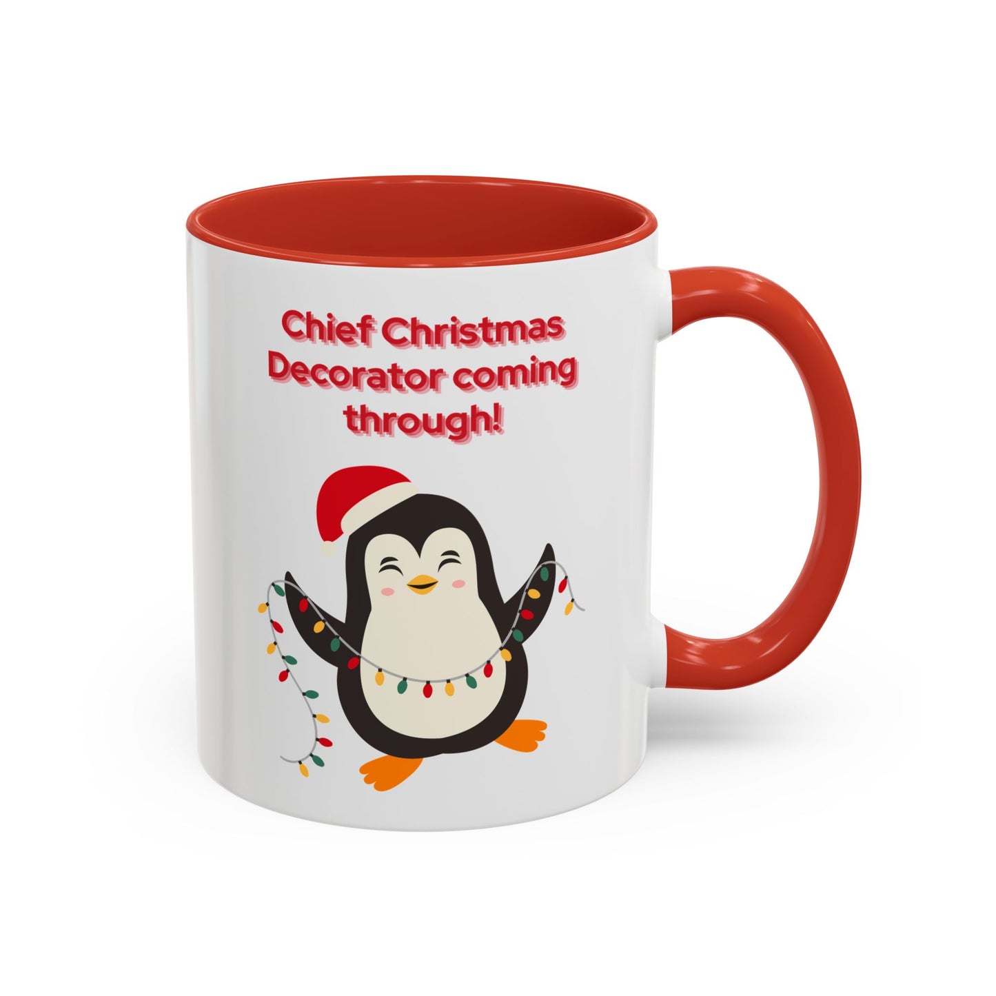 "Chief Christmas Decorator Coming Through!" Christmas Coffee Mug