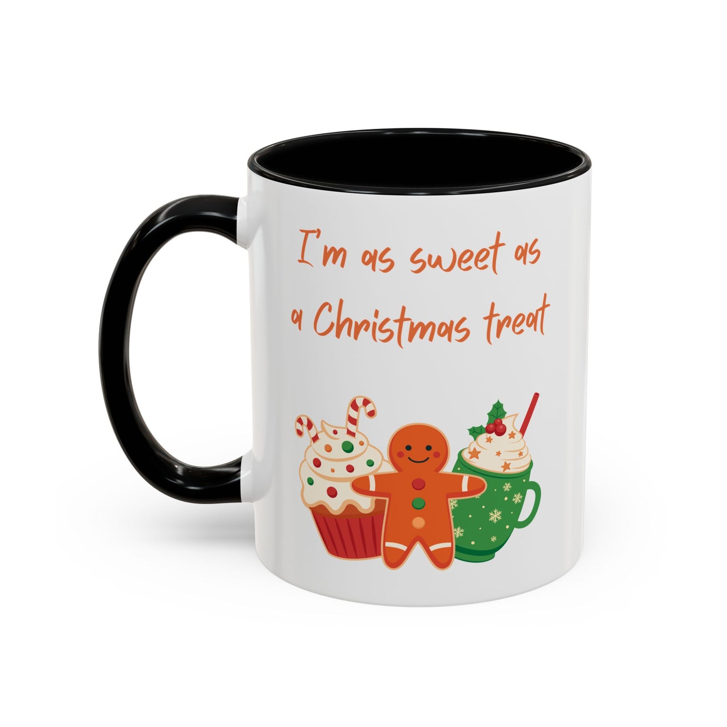 “I’m as sweet as a Christmas treat” Christmas Coffee Cup