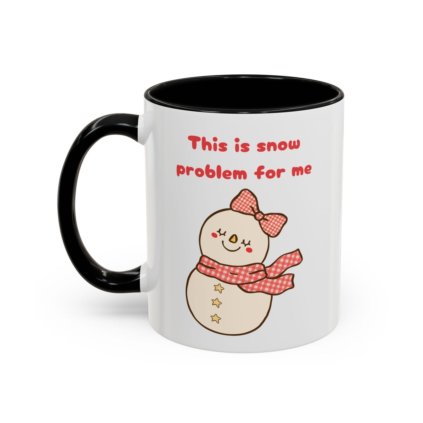 "This is snow problem for me" Cute Holiday Accent Mug
