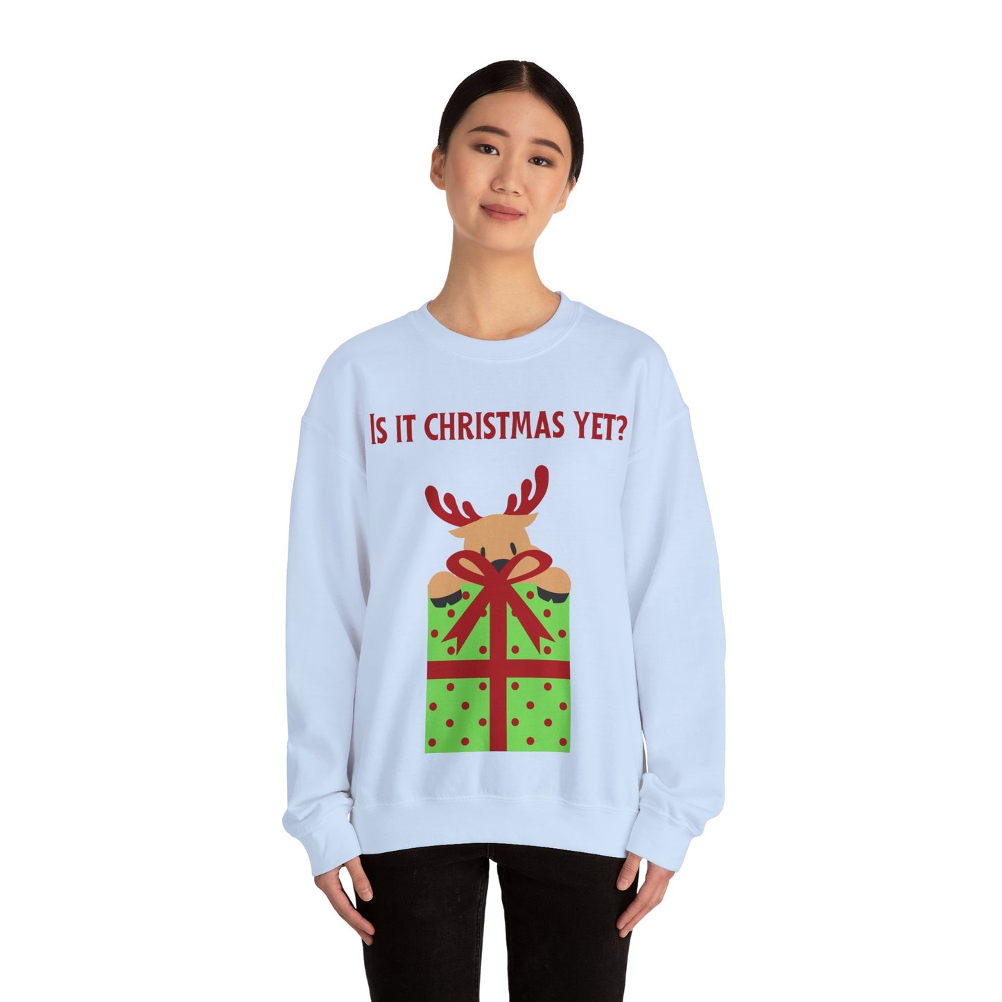 "Is It Christmas Yet?" Holiday Reindeer Sweatshirt