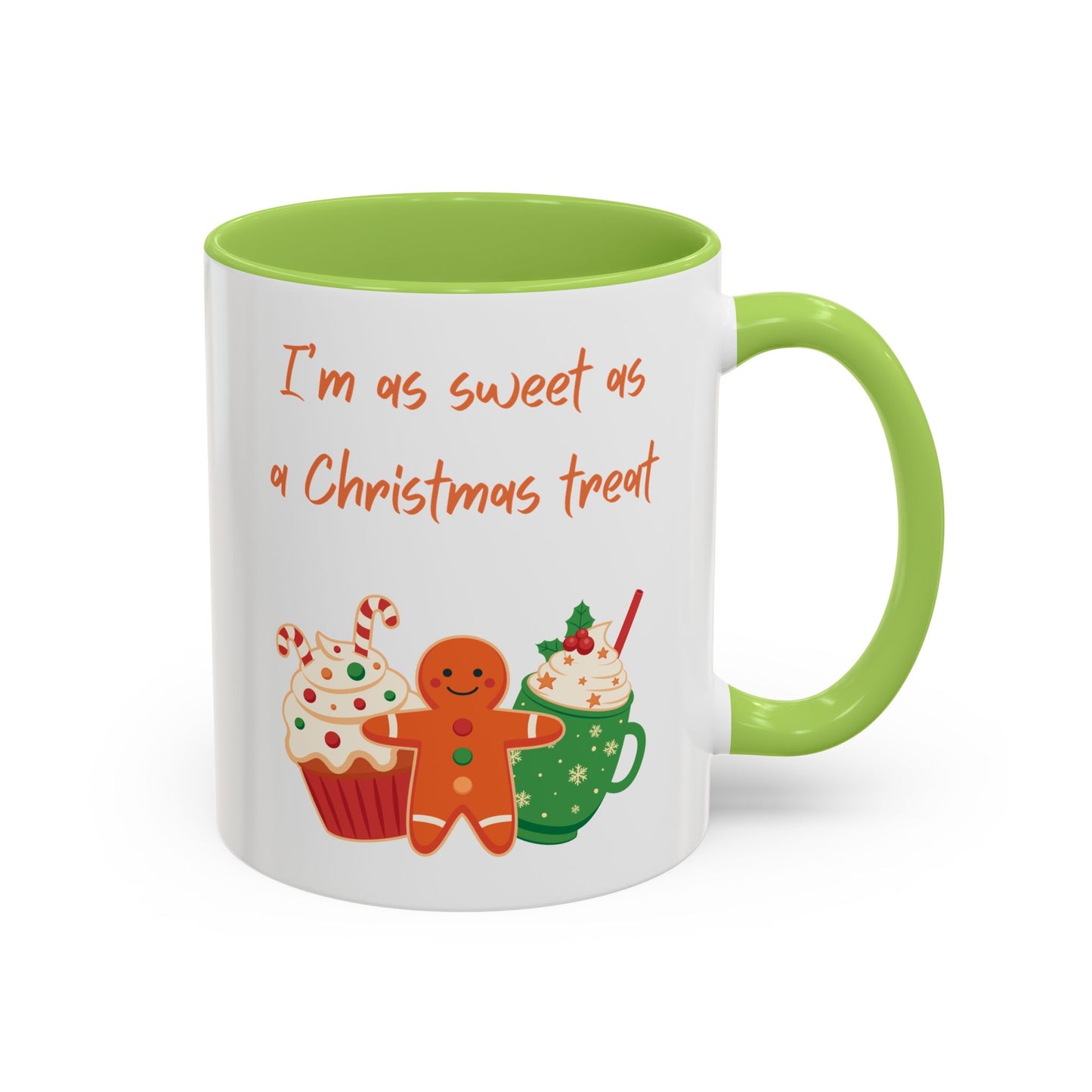 “I’m as sweet as a Christmas treat” Christmas Coffee Cup