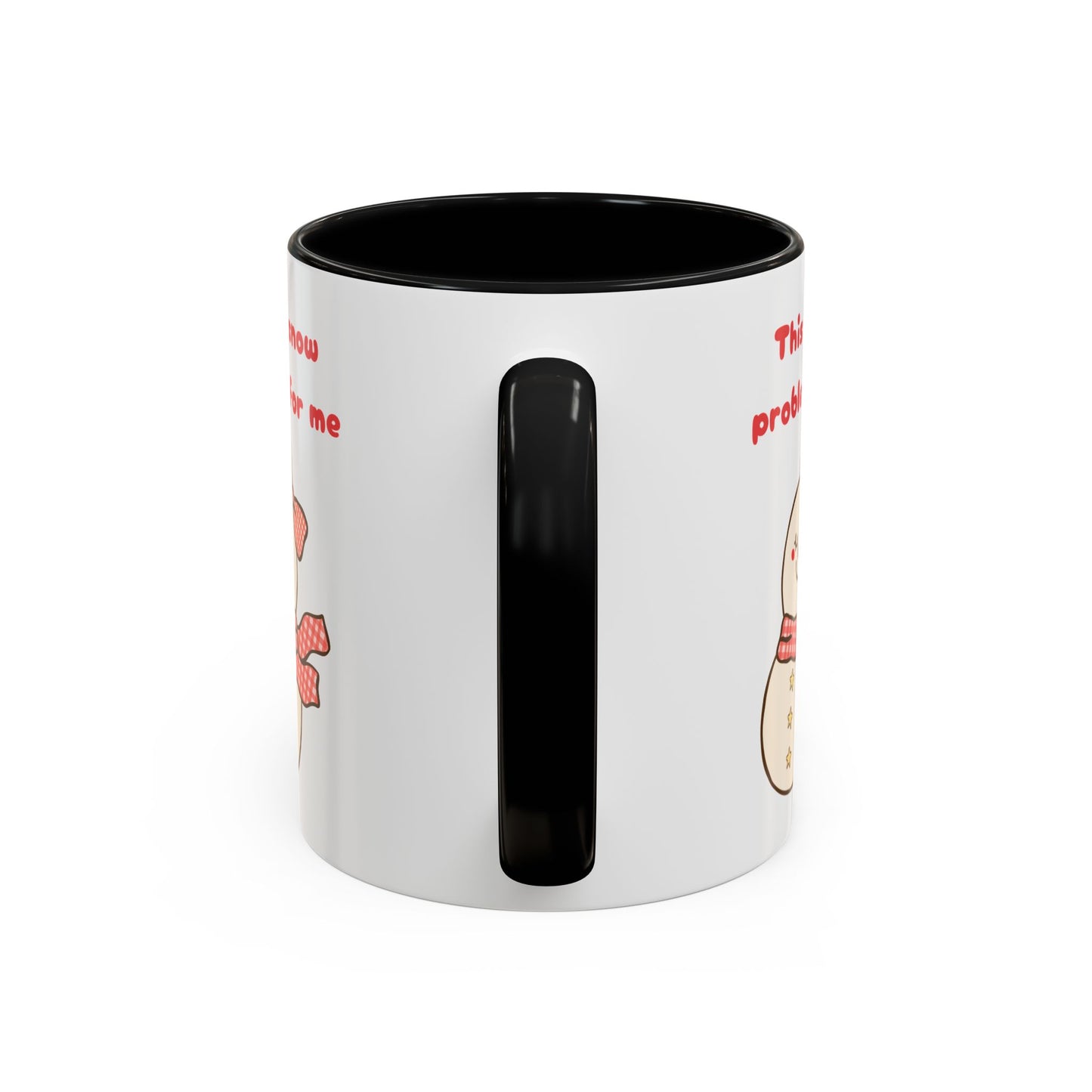 "This is snow problem for me" Cute Holiday Accent Mug
