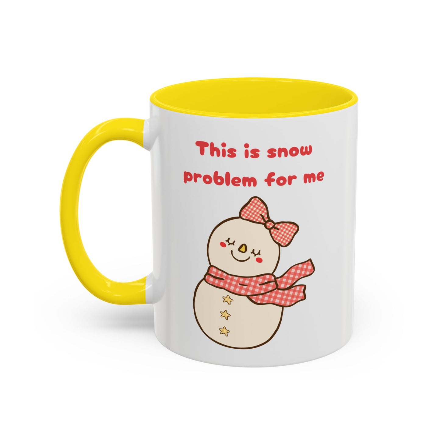 "This is snow problem for me" Cute Holiday Accent Mug