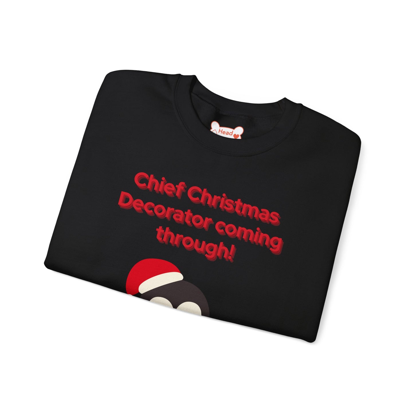 “Chief Christmas Decorator Coming Through!” Crewneck Sweatshirt