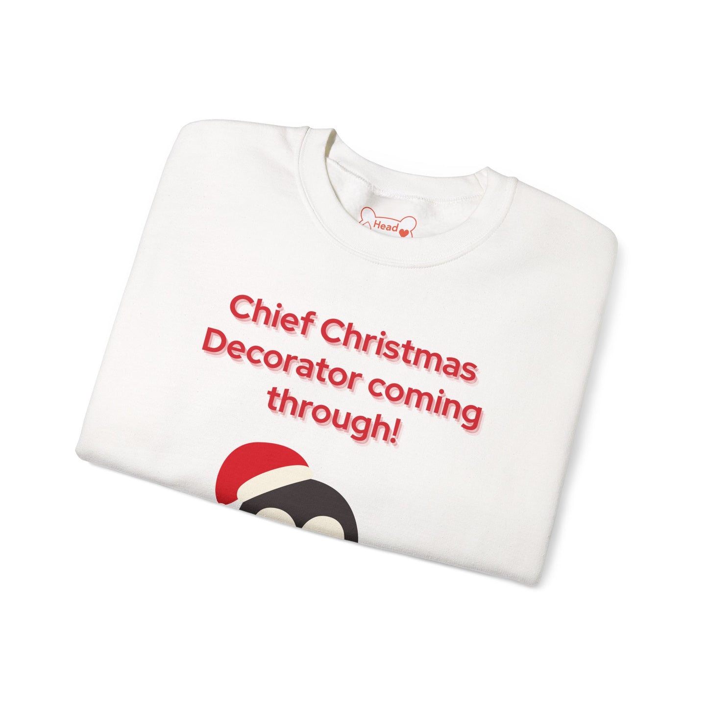 “Chief Christmas Decorator Coming Through!” Crewneck Sweatshirt