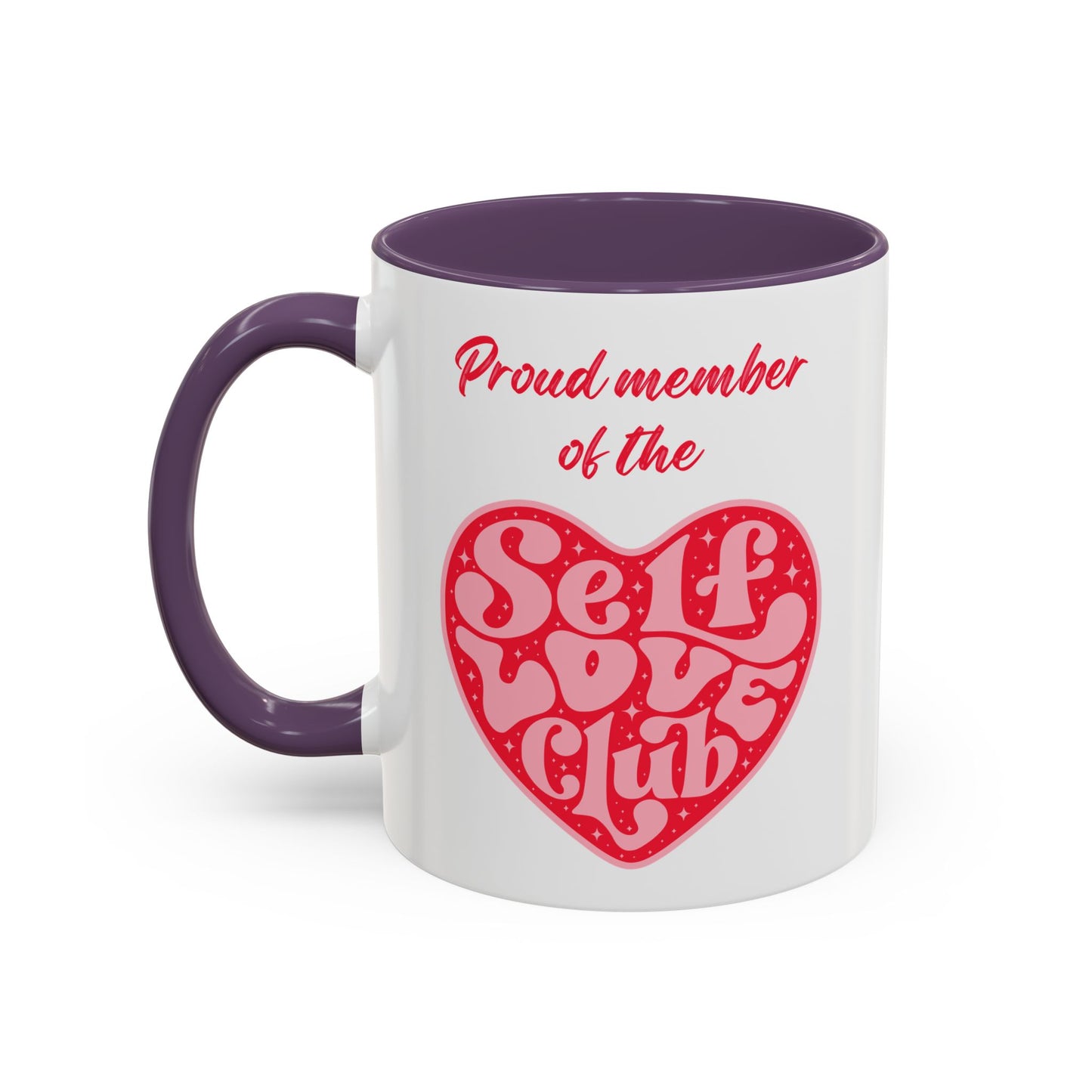 Proud Member of the Self Love Club Accent Coffee Mug