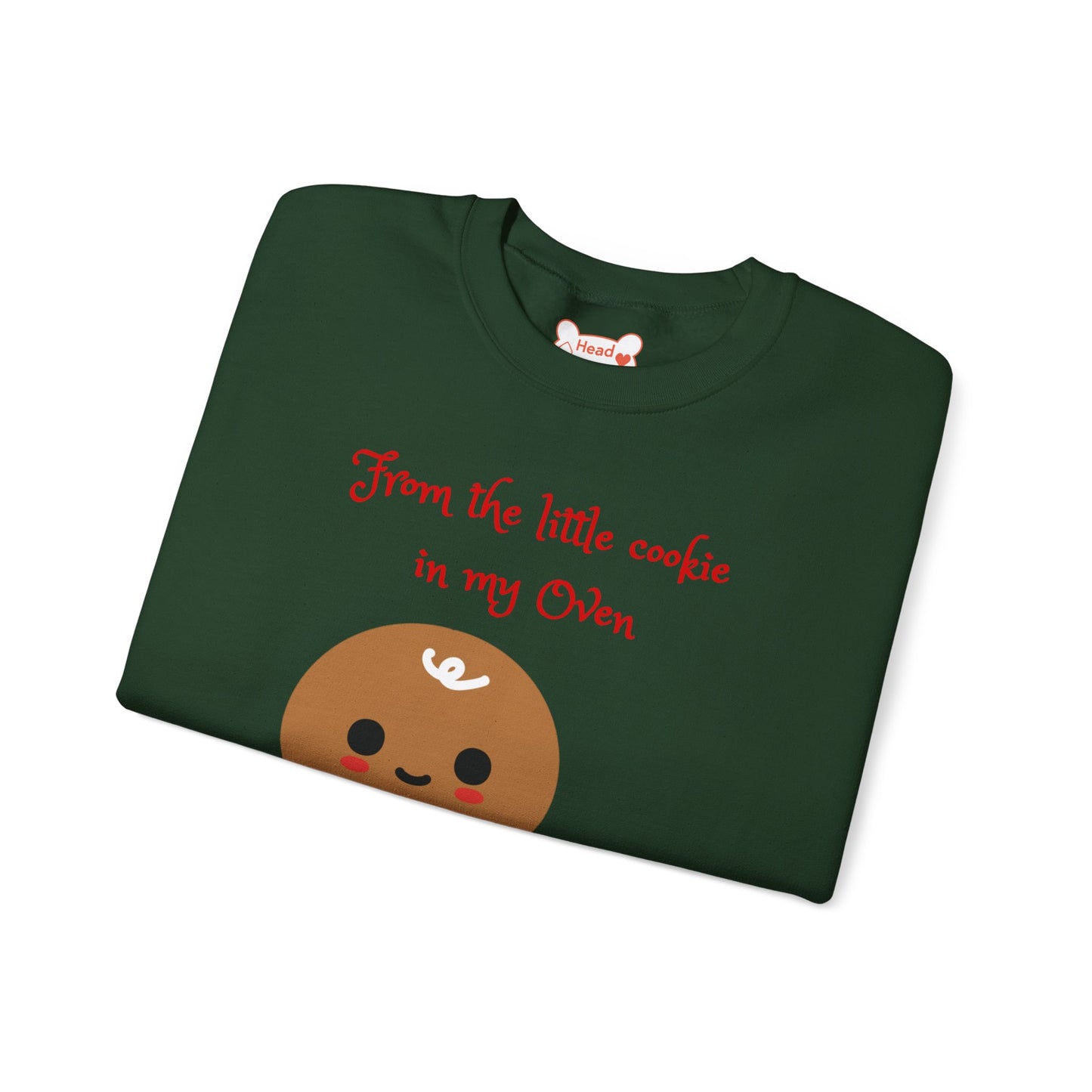 "From the little cookie in my Oven" Holiday Crewneck