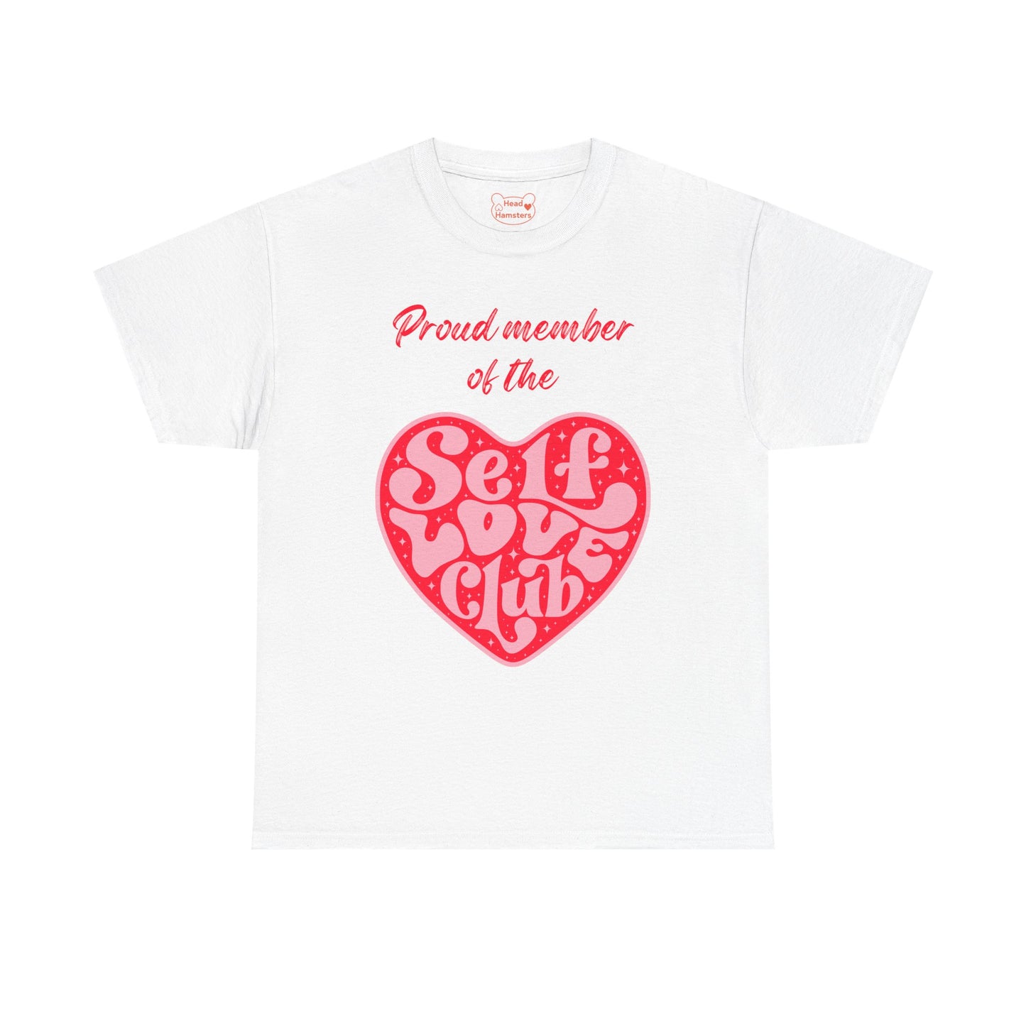 Proud Member of the Self Love Club - Unisex Cotton T-Shirt