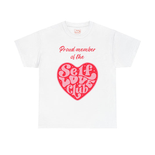 Proud Member of the Self Love Club - Unisex Cotton T-Shirt