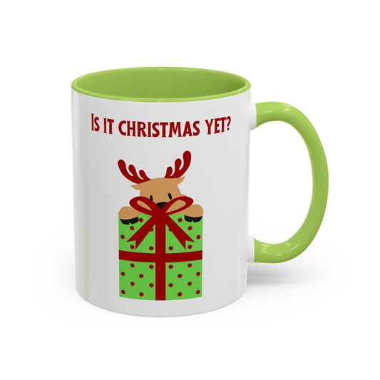 "Is It Christmas Yet?" Accent Gift Mug