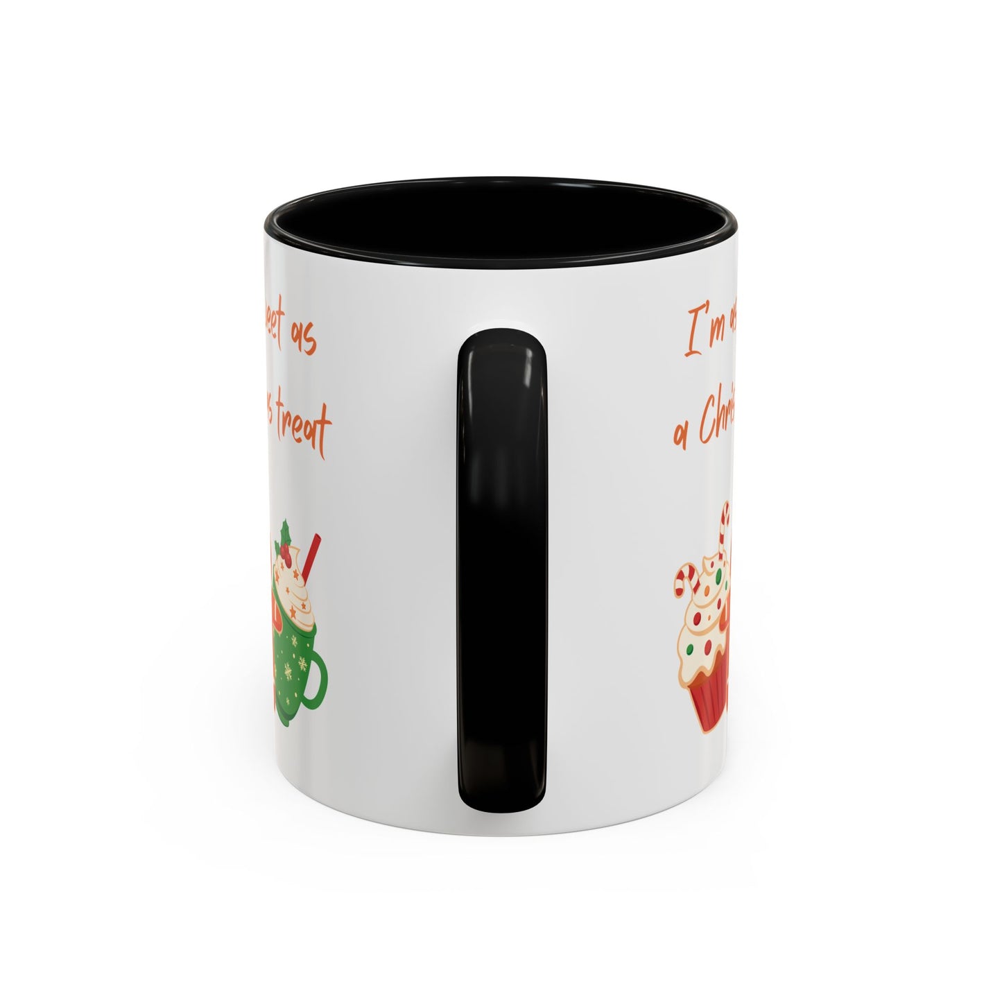 “I’m as sweet as a Christmas treat” Christmas Coffee Cup