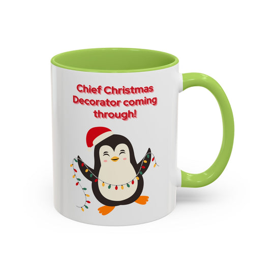 "Chief Christmas Decorator Coming Through!" Christmas Coffee Mug