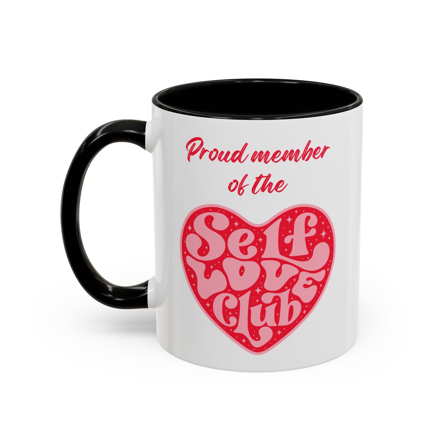 Proud Member of the Self Love Club Accent Coffee Mug