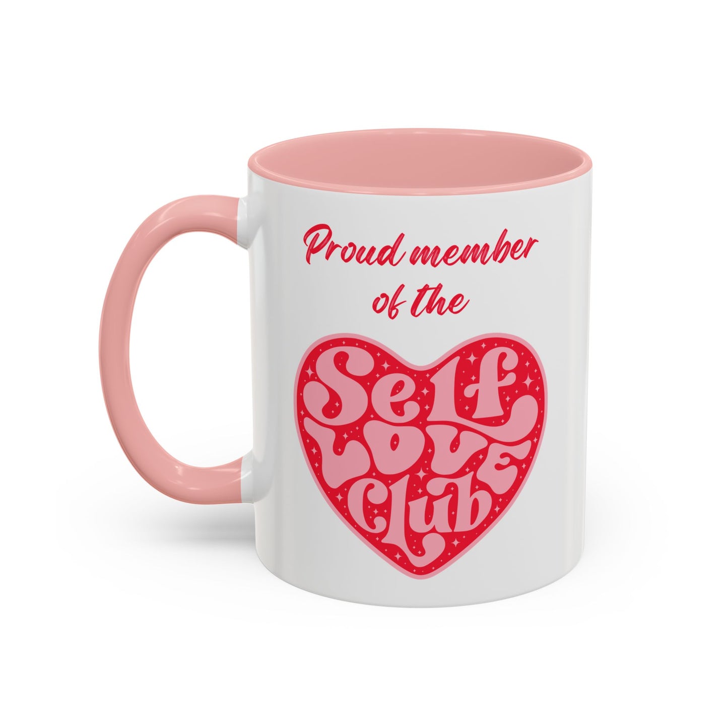 Proud Member of the Self Love Club Accent Coffee Mug