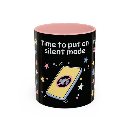 Time to put on silent mode - Mug