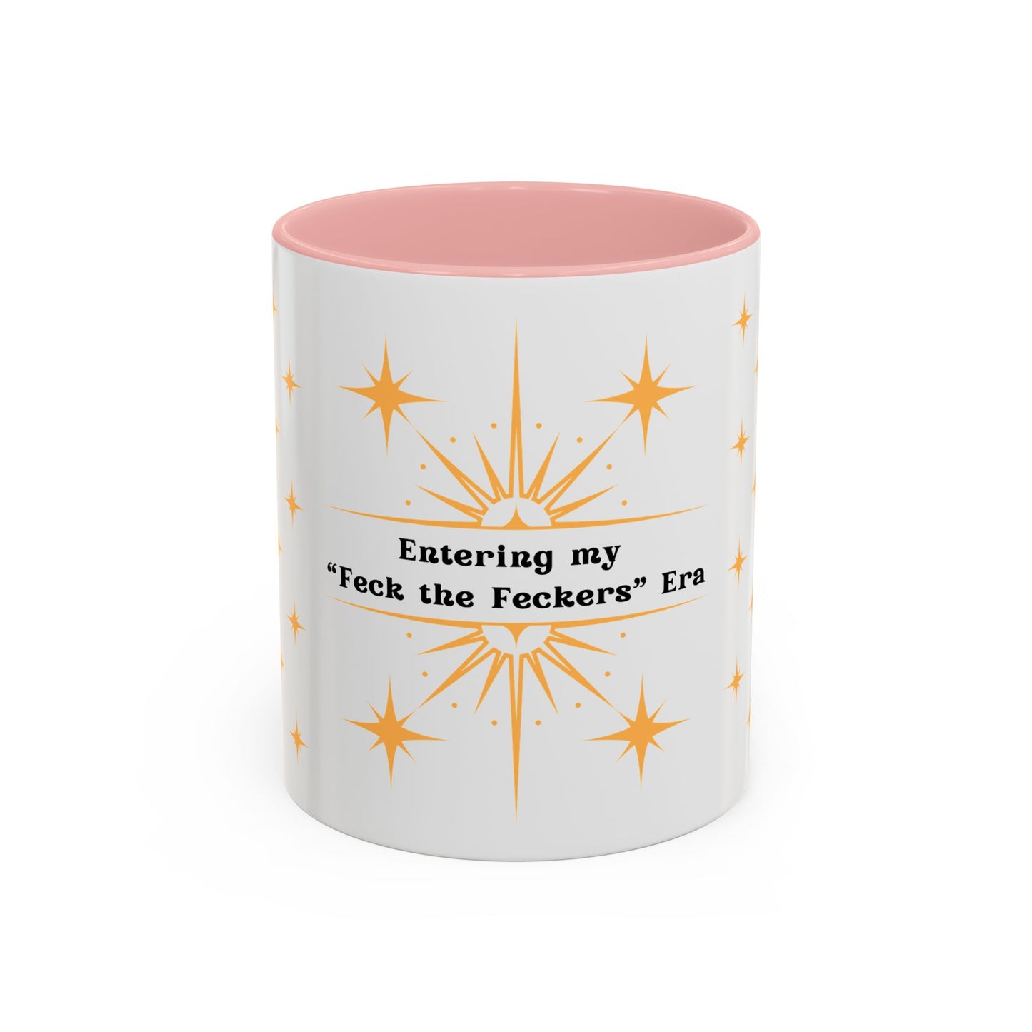 Entering my "Feck the Feckers" Era - Mug