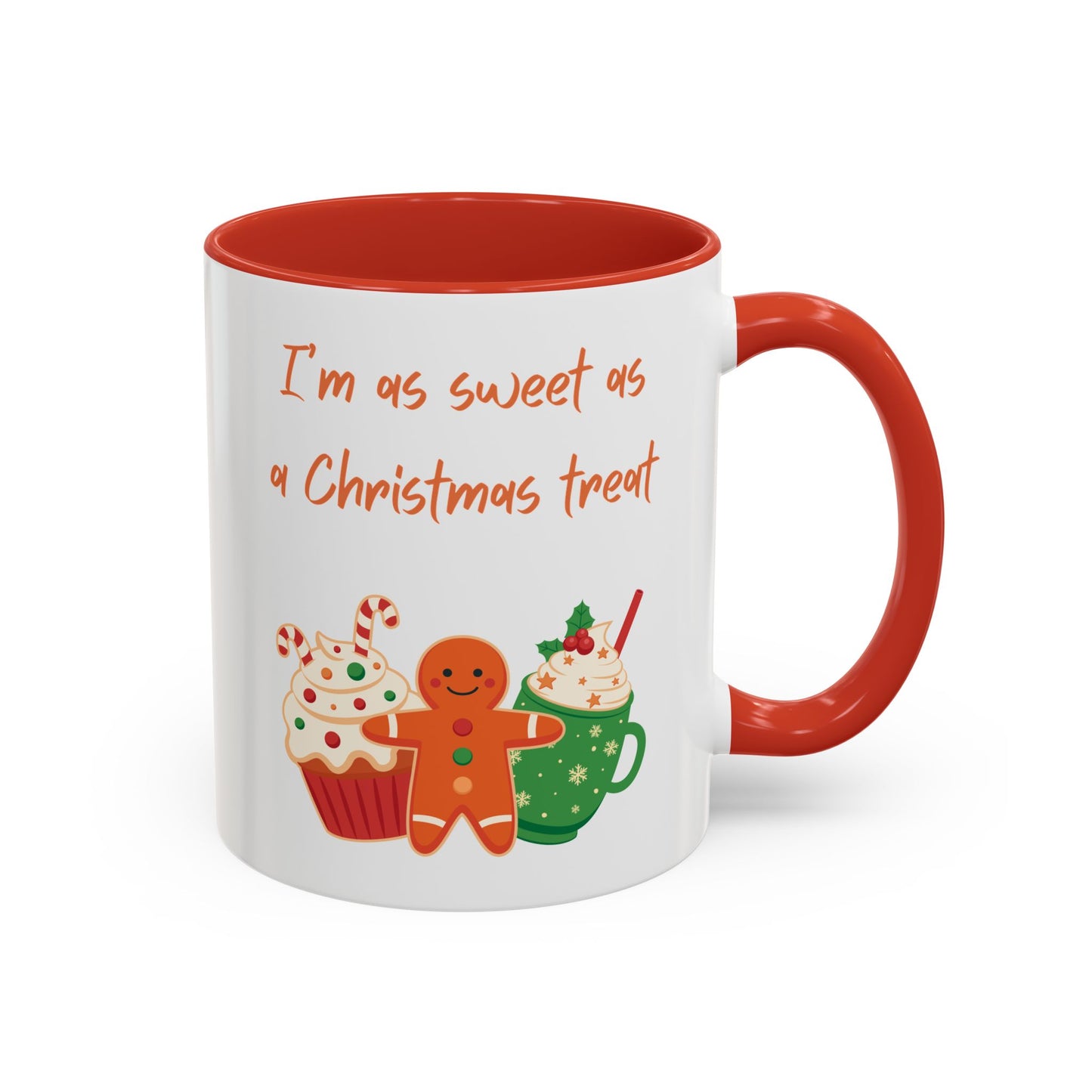 “I’m as sweet as a Christmas treat” Christmas Coffee Cup