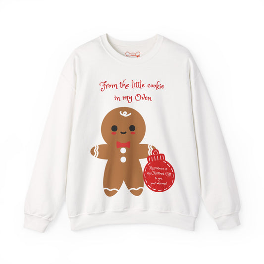 "From the little cookie in my Oven" Holiday Crewneck