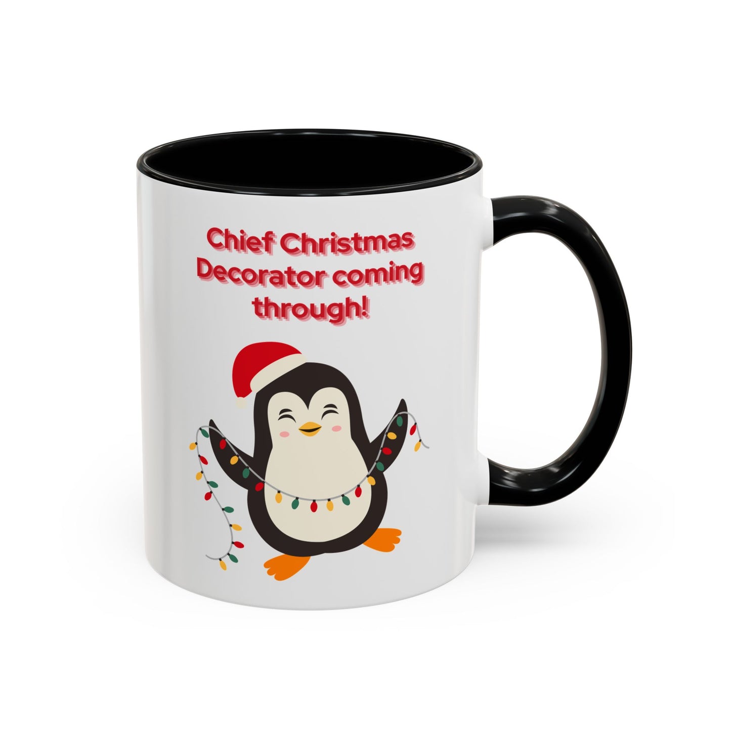 "Chief Christmas Decorator Coming Through!" Christmas Coffee Mug