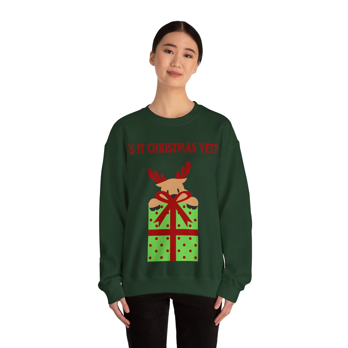 "Is It Christmas Yet?" Holiday Reindeer Sweatshirt