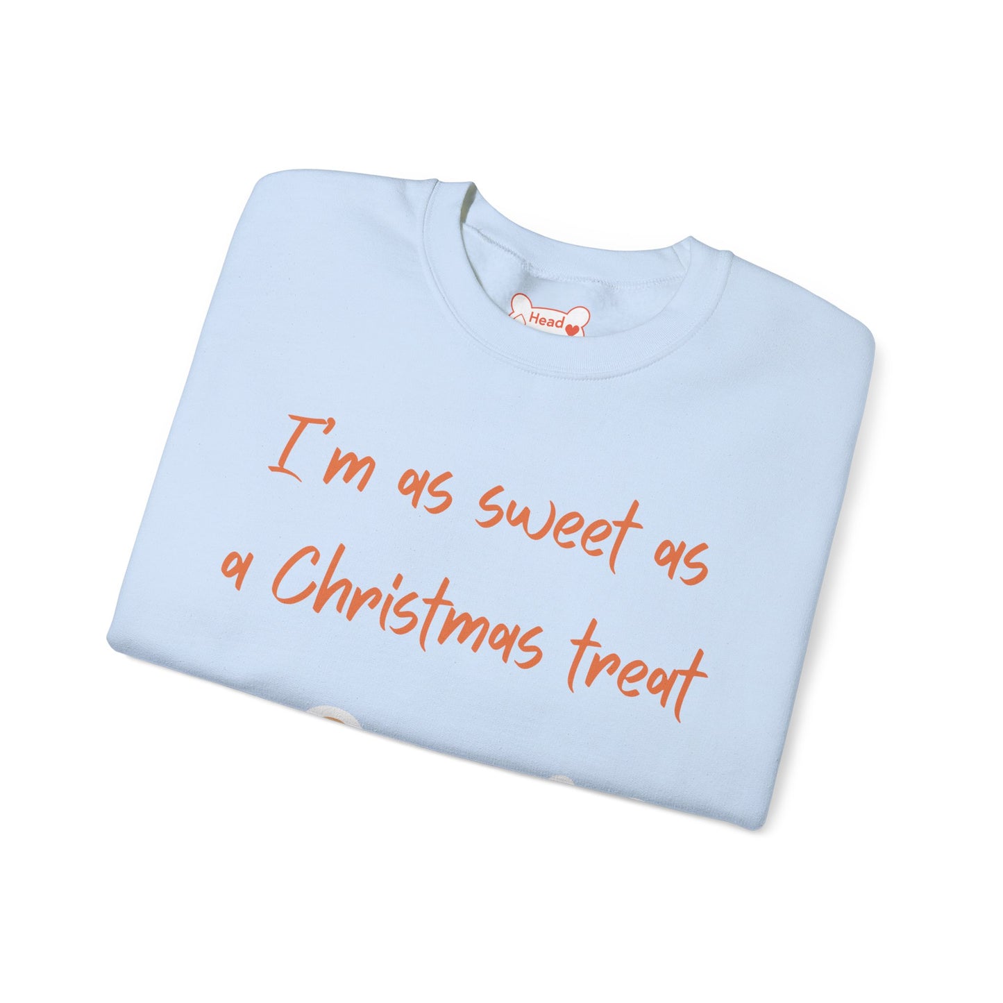 “I’m As Sweet As A Christmas Treat” Gingerbread & Hot Chocolate Christmas Crewneck