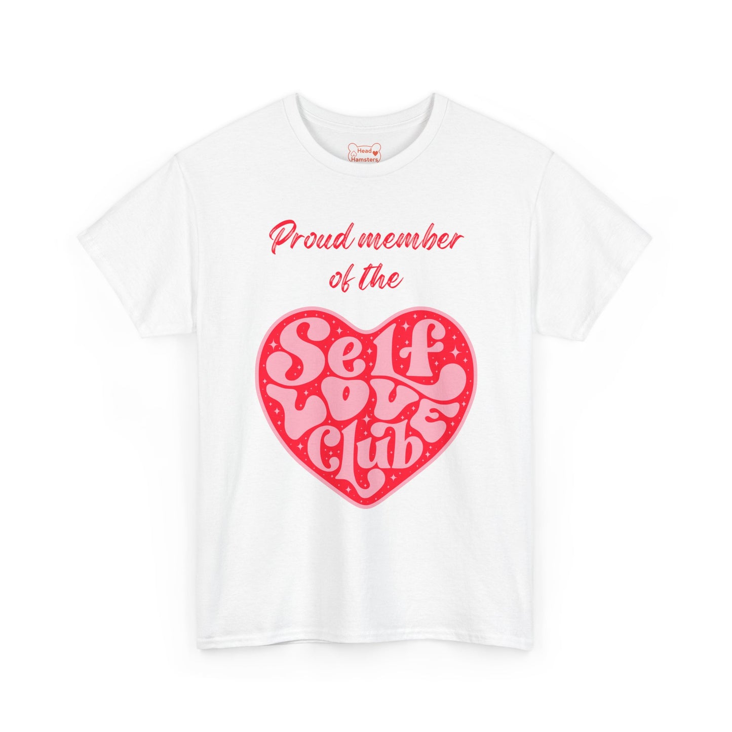 Proud Member of the Self Love Club - Unisex Cotton T-Shirt