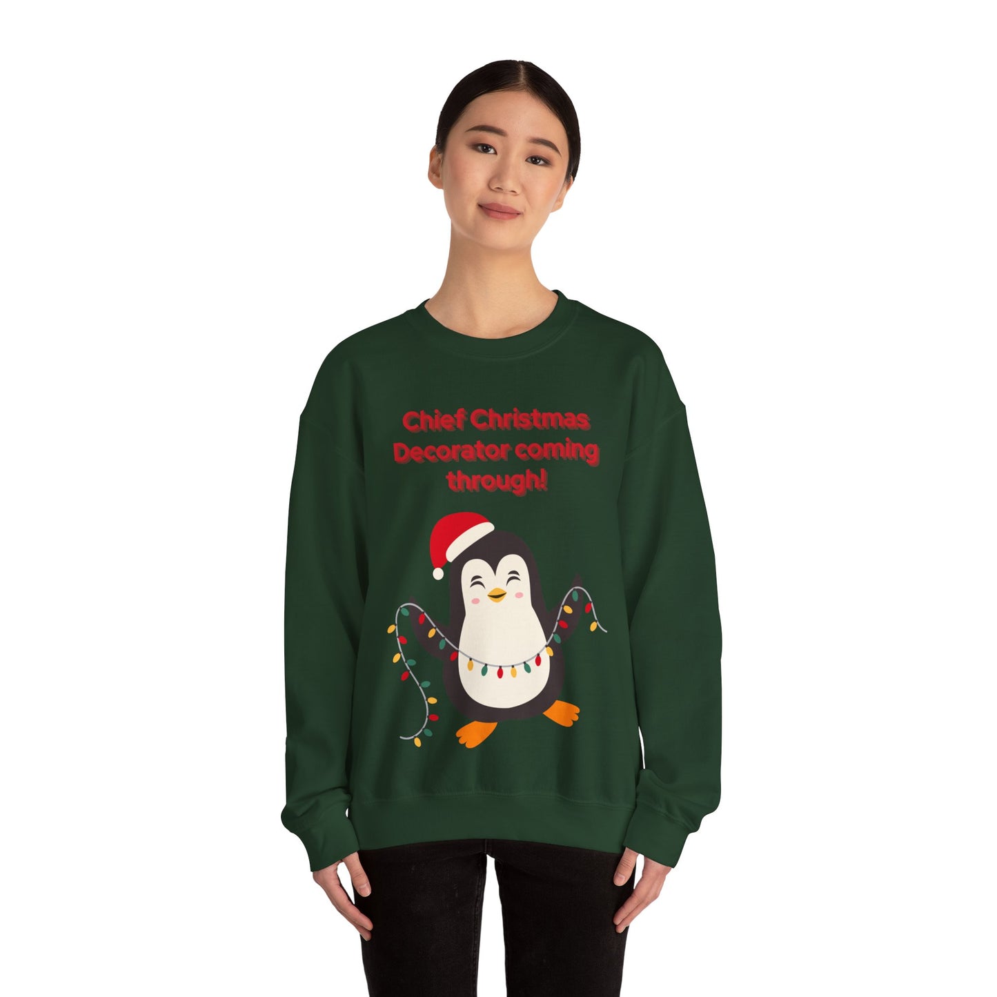 “Chief Christmas Decorator Coming Through!” Crewneck Sweatshirt