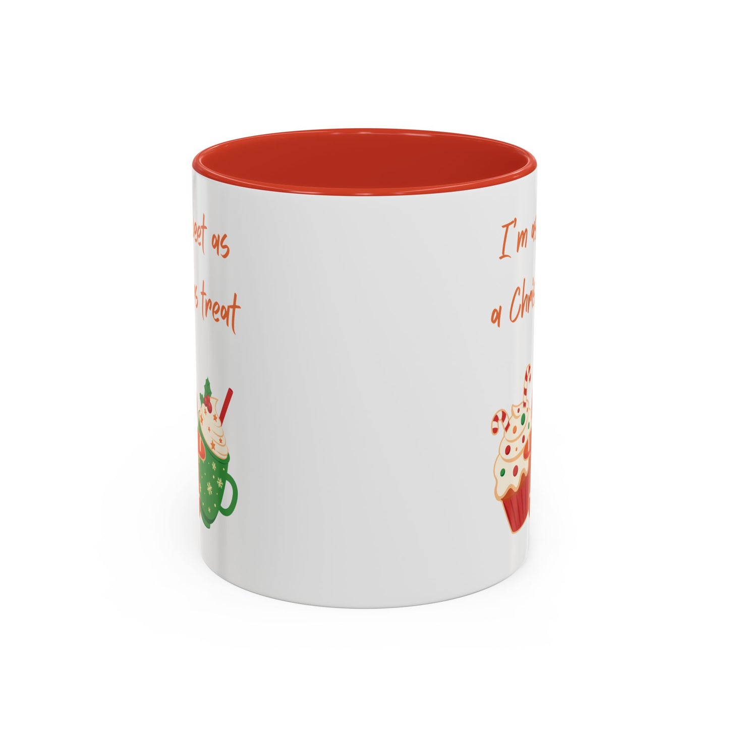 “I’m as sweet as a Christmas treat” Christmas Coffee Cup